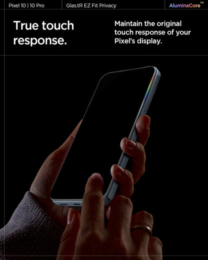 AGL09312 - Pixel 10 / Pixel 10 Pro GLAS.tR EZ Fit Privacy Screen Protector. True touch response. Maintain the original touch response of your Pixel's display