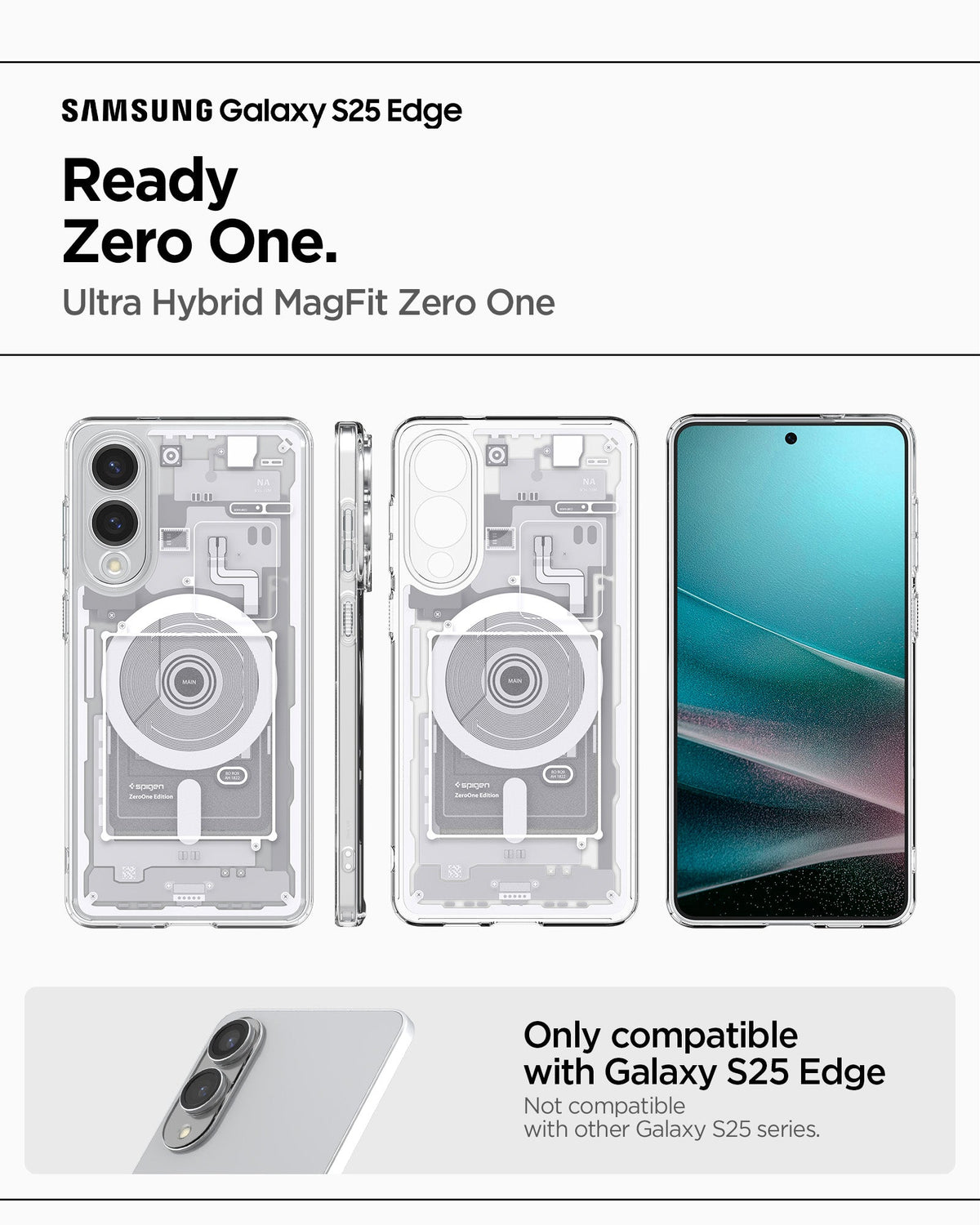 ACS09417 - Galaxy S25 Edge Case Ultra Hybrid Zero One in Zero One White showing the compatibility only with Galaxy S25 Edge. Not compatible with other Galaxy S25 series