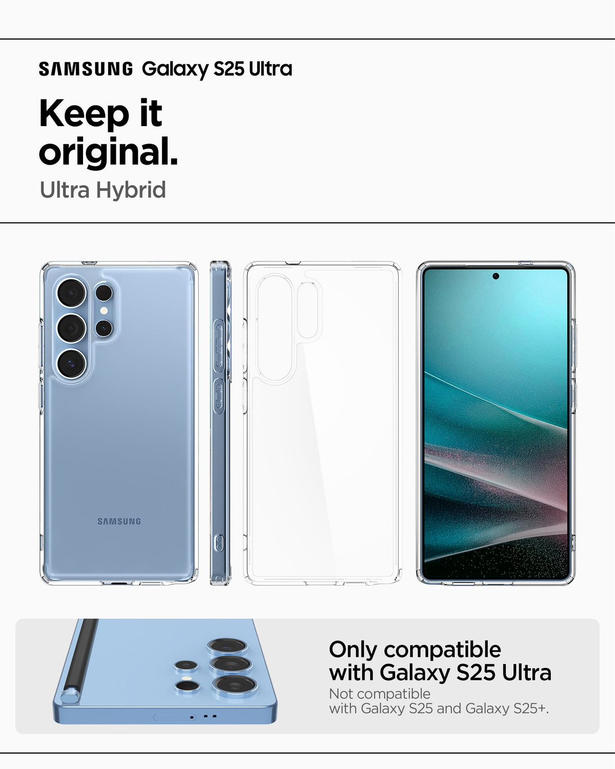 ACS08961 - Galaxy S25 Ultra Case Ultra Hybrid in Crystal Clear showing the compatibility. Only compatible with Galaxy S25 Ultra and not compatible with Galaxy S25 and Galaxy25+