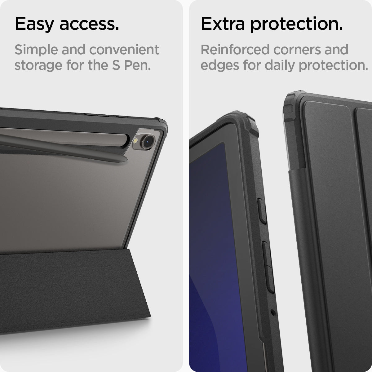 ACS07077 - Galaxy Tab S9 Case Ultra Hybrid Pro in black easy access. simple and convenient storage for the S pen . Extra protection. Reinforced corners and edges for daily protection.
