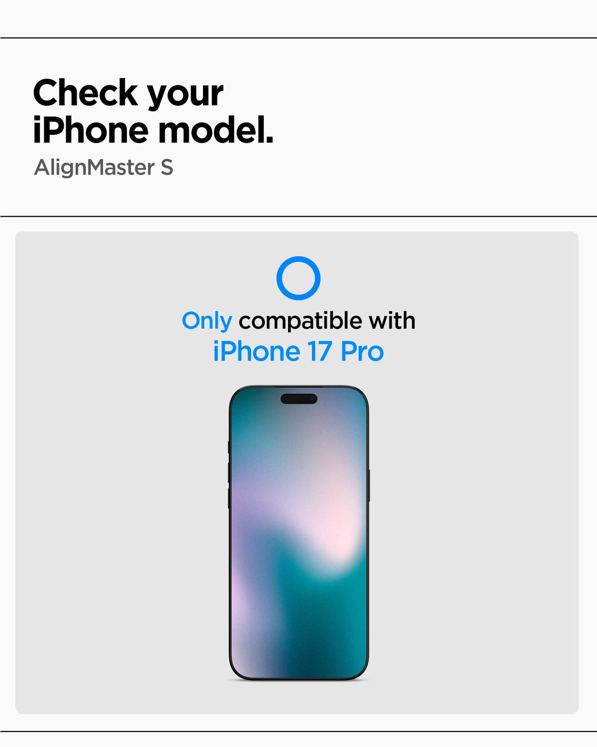 AGL11323- iPhone 17 Series - Glas.tR AlignMaster S showing check your iPhone model. Alignmaster S