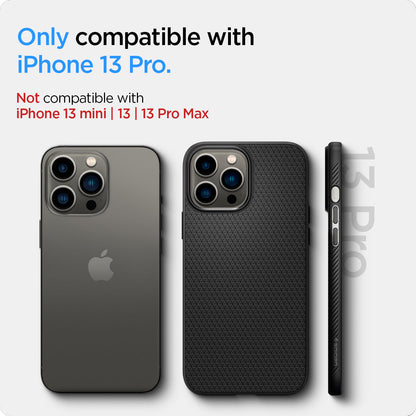 ACS03258 - iPhone 13 Pro Case Liquid Air in matte black showing the compatibility only with iPhone 13 Pro. Not compatible with iPhone 13 mini | 13 | 13 Pro Max