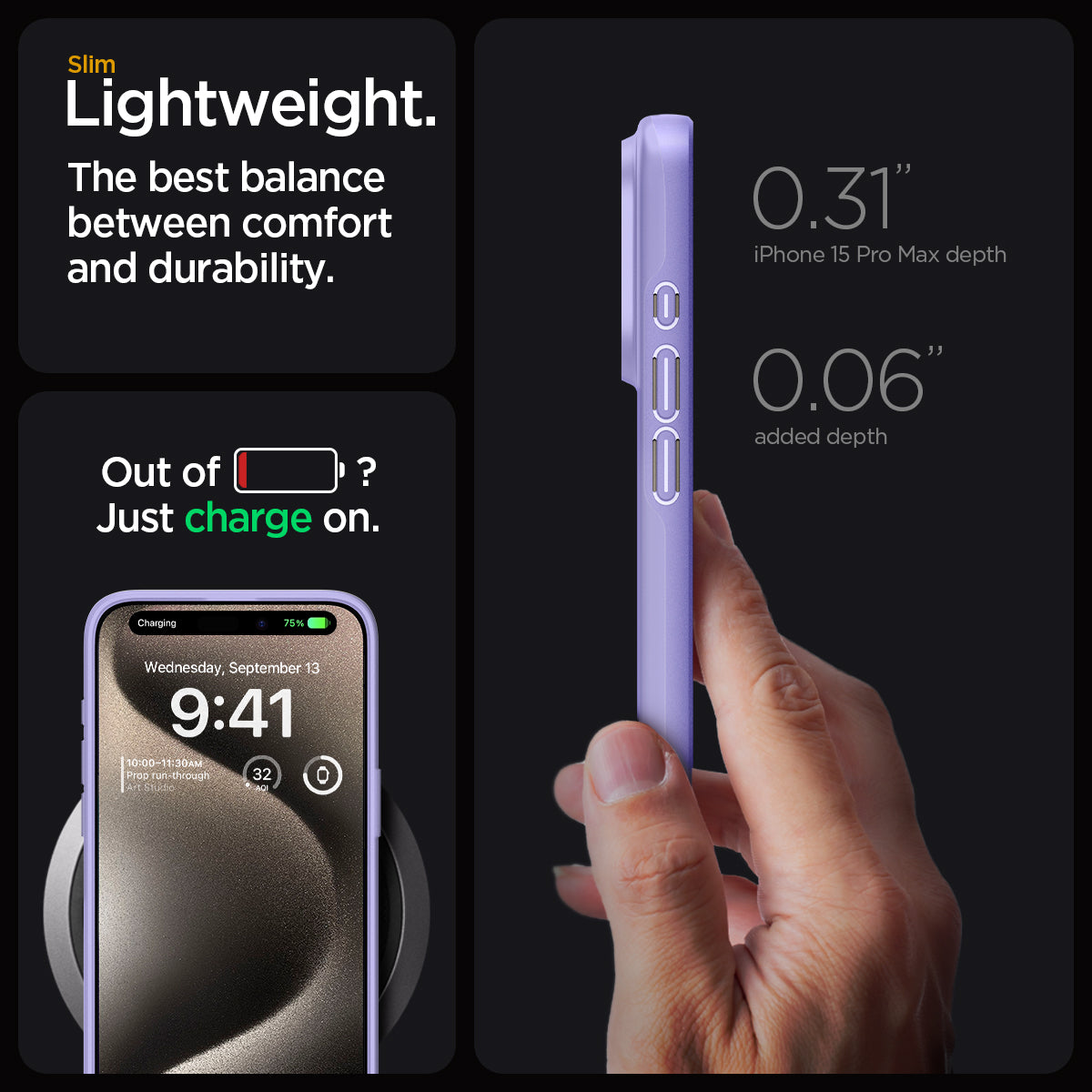 ACS06549 - iPhone 15 Pro Max Case Thin Fit in iris purple slim lightweight. the best balance between comfort and durability. Out of battery? Just charge on. 0.31" iPhone 15 max depth. 0.06" added depth.