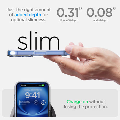 ACS08069 - iPhone 16 Plus Case Ultra Hybrid in Crystal Clear just the right amount of added depth for optimal slimness. 0.31" iPhone 16 depth, 0.08" added depth. charge on without losing the protection.