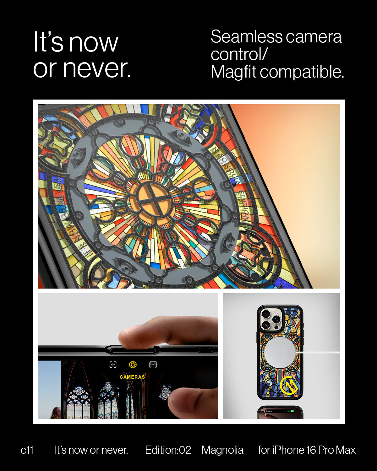 ACS09227 - iPhone 16 Pro Max Case c11 Series Magnolia Edition (MagFit + Camera Control) it's now or never seamless camera control magfit compatible.