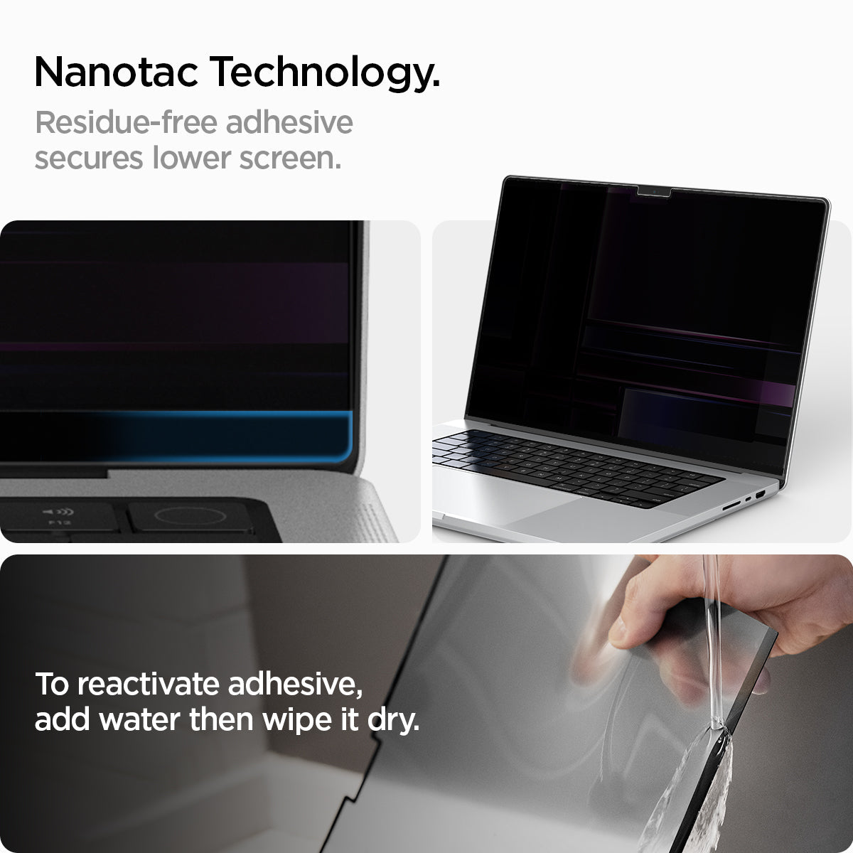 AFL06157 - Macbook Pro 16" Screen Protector Safe View showing the Nanotac Technology. Residue-free adhesive secures lower screen. To reactive adhesive, add water then wipe it dry