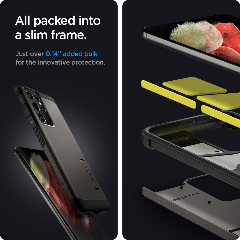 ACS02355 - Galaxy S21 Ultra Tough Armor Case in gunmetal all packed into a slim frame. Just over 0.14" added bulk for the innovative protection.