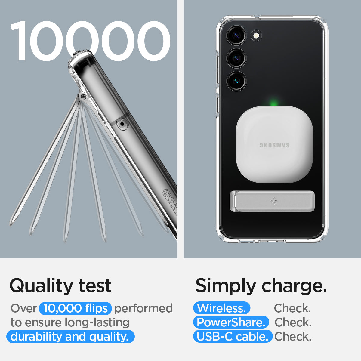 ACS05671 - Galaxy S23 Plus Case Ultra Hybrid S in crystal clear quality test. over 10,000 flips performed to ensure long lasting durabili Simply charge wireless check. powershare check. USB-C cable.y and quality.
